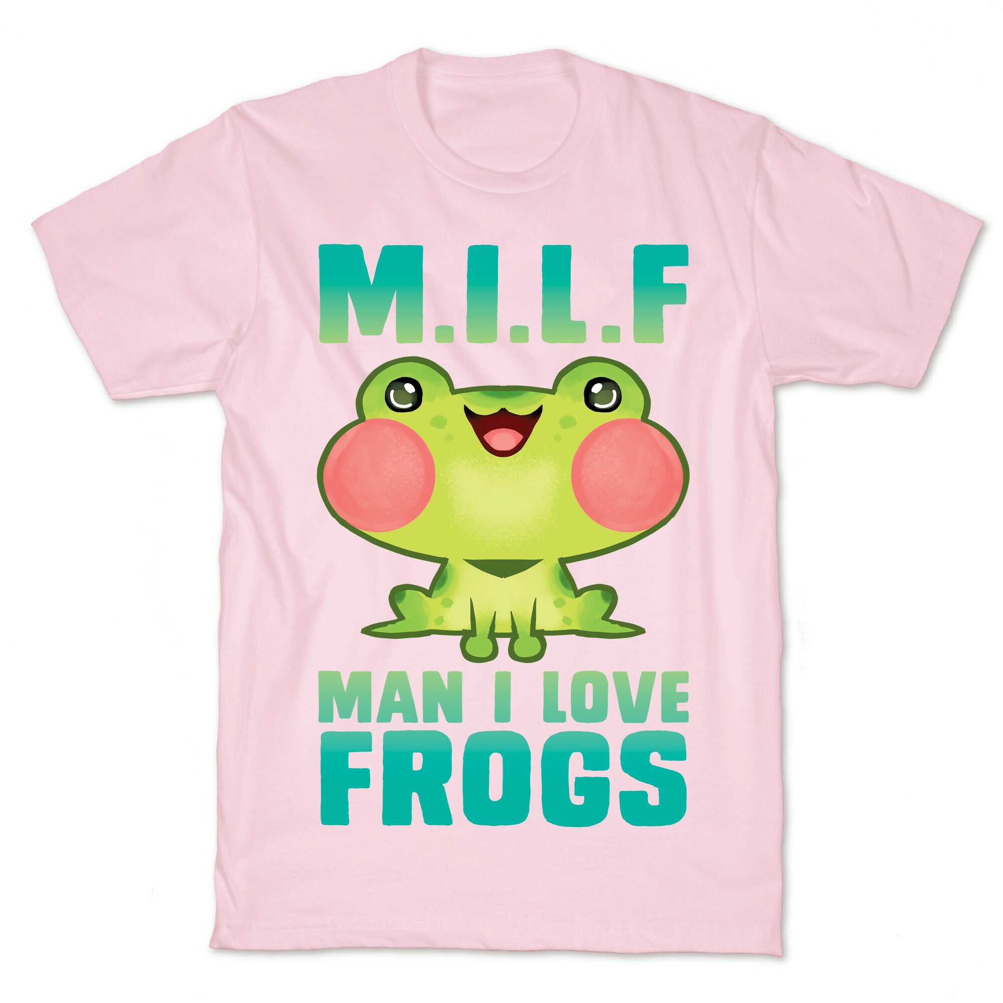 MILF Man I Love Frogs T-Shirt